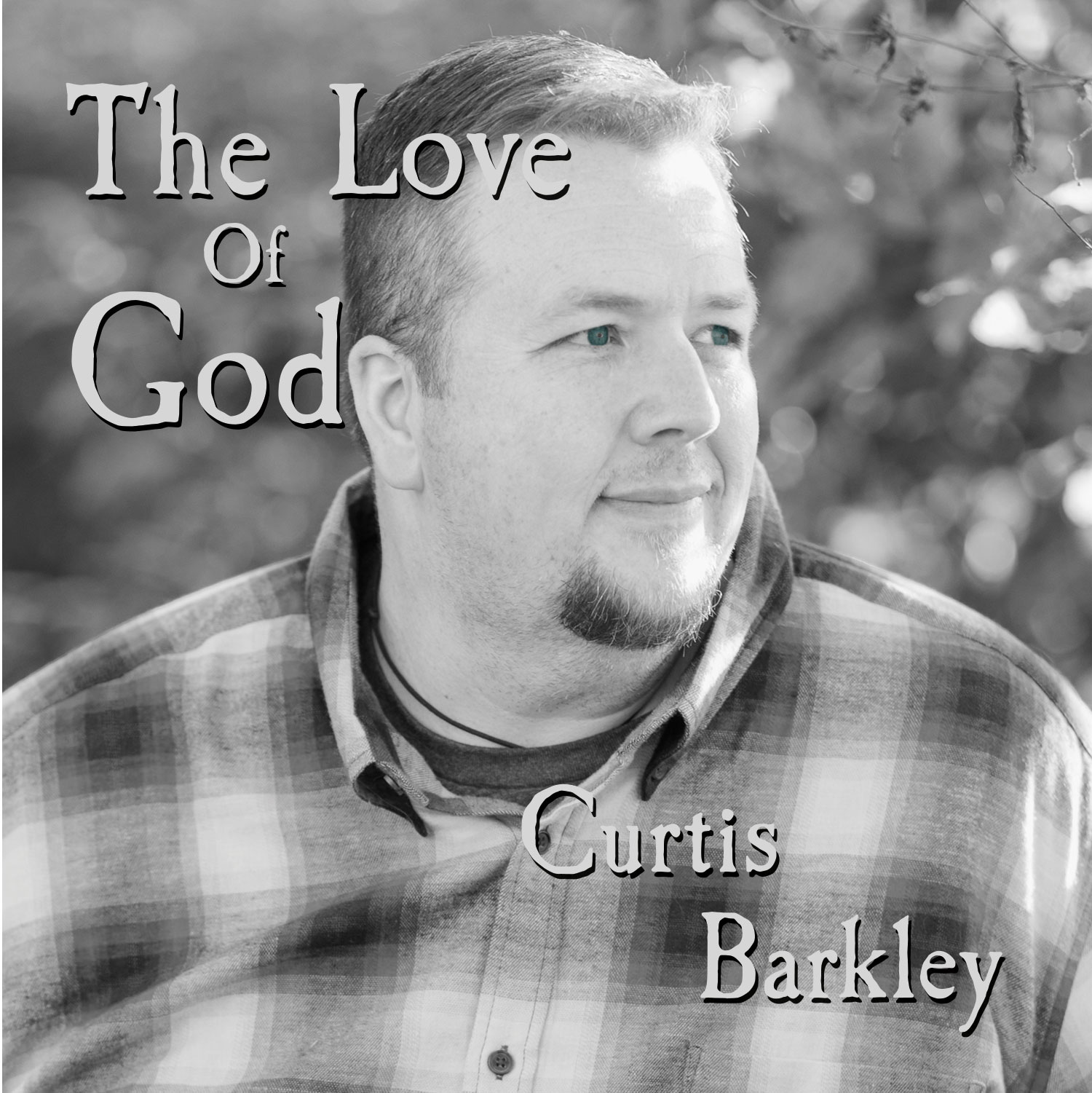 CurtisBarkley-The-Love-Of-God